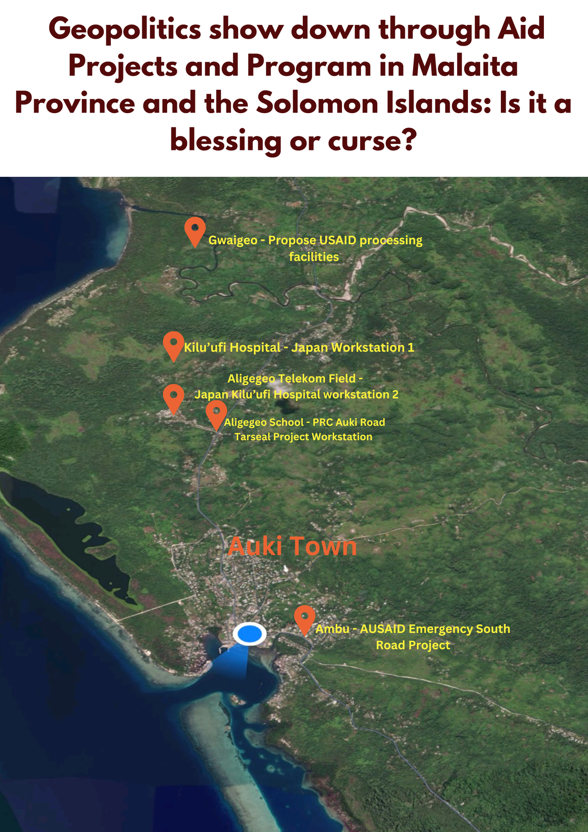 Geopolitics show down through Aid Projects and Program in Malaita Province and the Solomon Islands: Is it a blessing or curse?