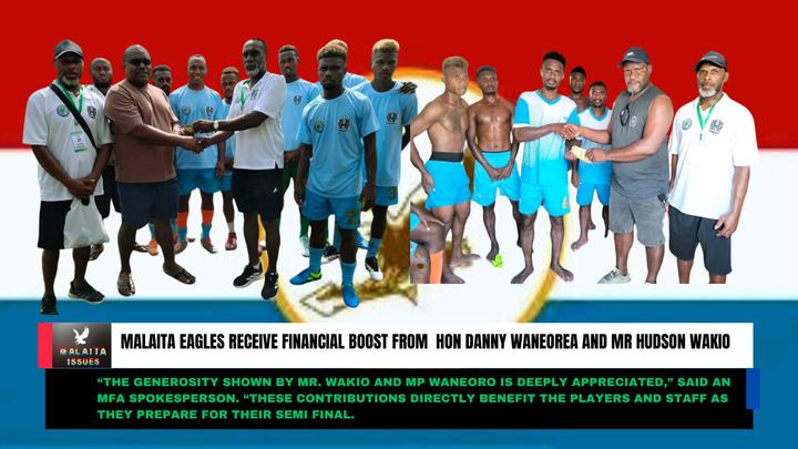 Malaita Eagles Receive Timely Support From Mr Hudson Wakio and Hon.Danny Waneorea